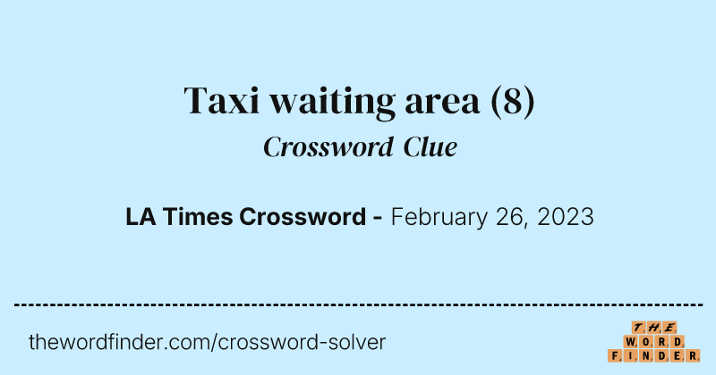 Taxi waiting area crossword clue image