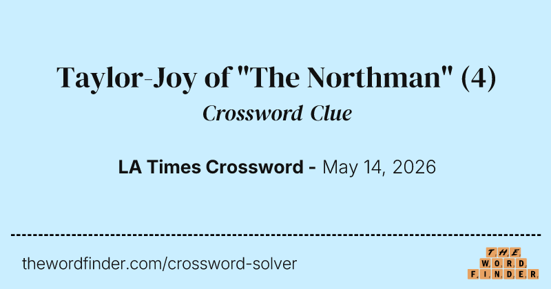 Taylor-Joy of "The Northman" crossword clue image
