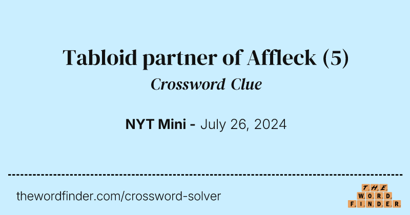 Tabloid partner of Affleck crossword clue image