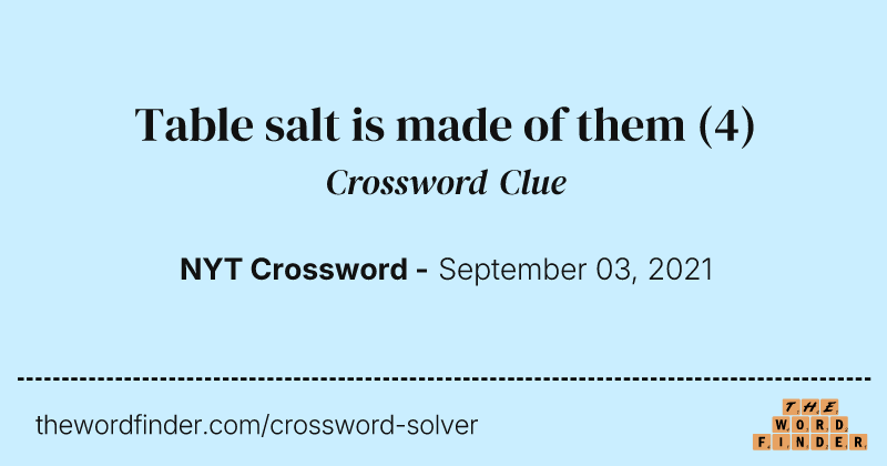 Table salt is made of them crossword clue image