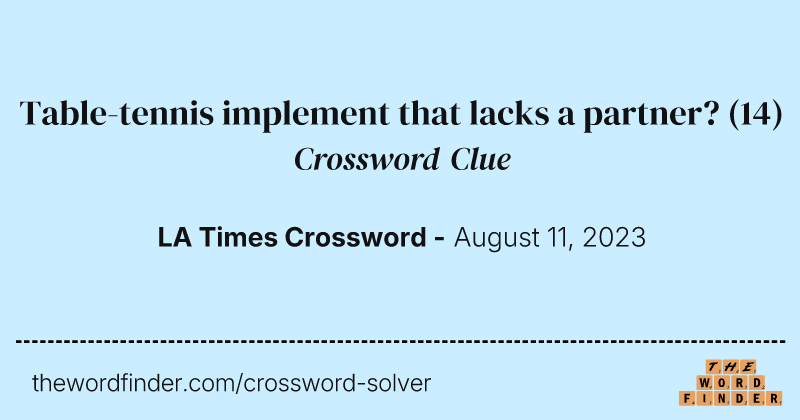 Table-tennis implement that lacks a partner? crossword clue image