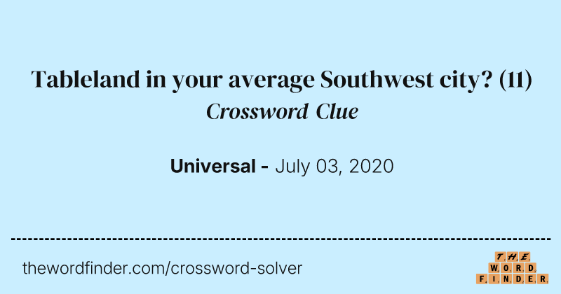Tableland in your average Southwest city? crossword clue image
