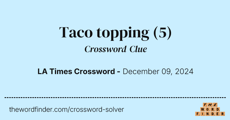 Taco topping crossword clue image
