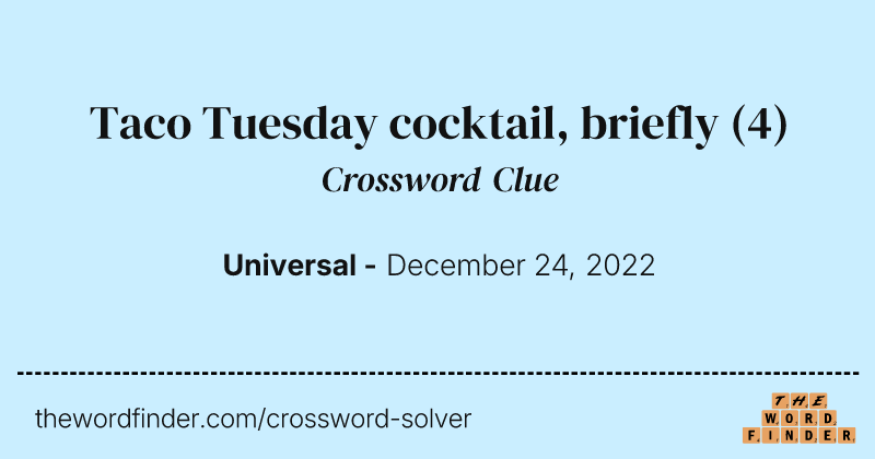 Taco Tuesday cocktail, briefly crossword clue image