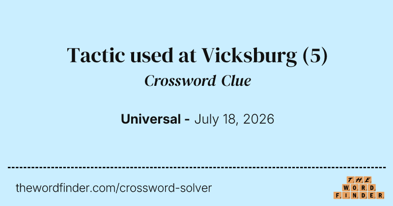 Tactic used at Vicksburg crossword clue image