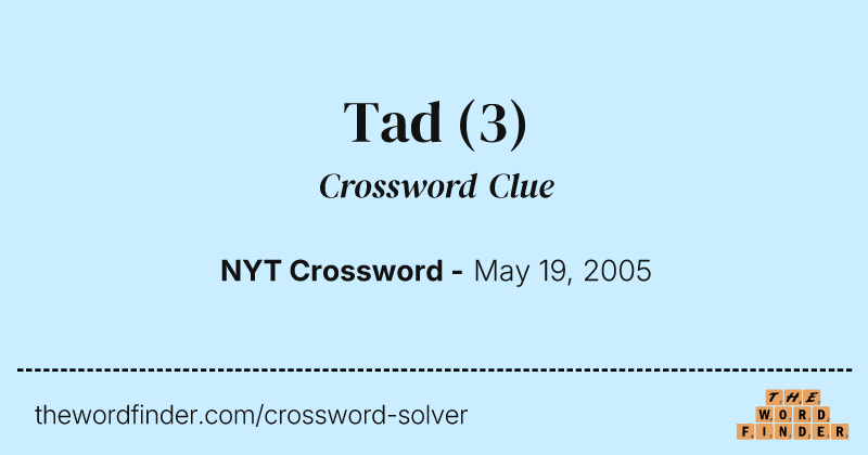 Tad crossword clue image