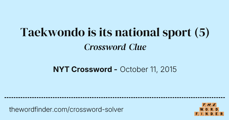 Taekwondo is its national sport crossword clue image