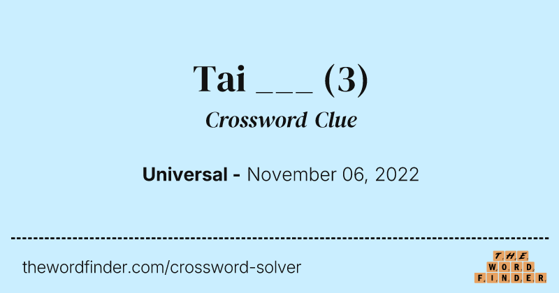 Tai ___ crossword clue image