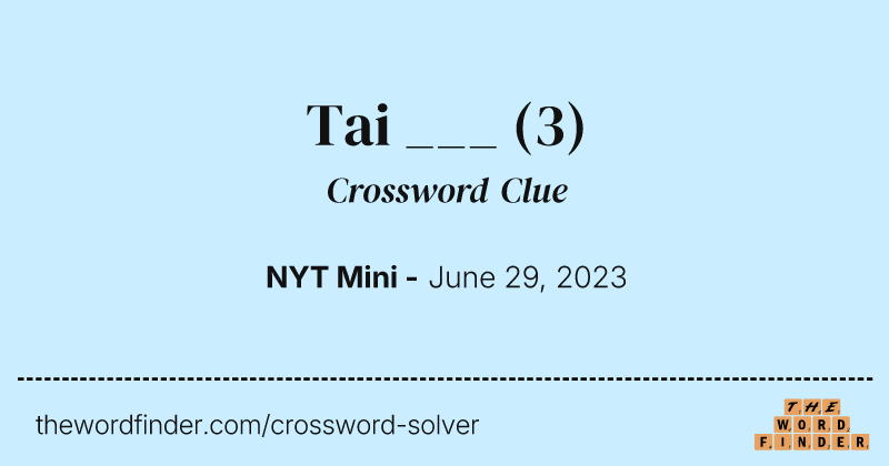 Tai ___ crossword clue image