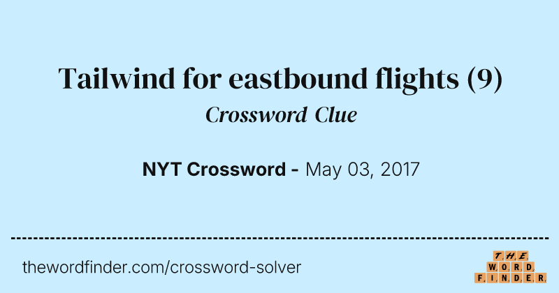 Tailwind for eastbound flights crossword clue image