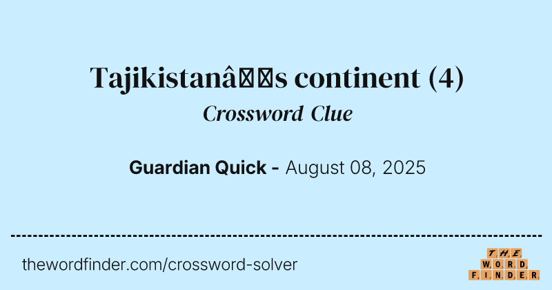 Tajikistan’s continent crossword clue image