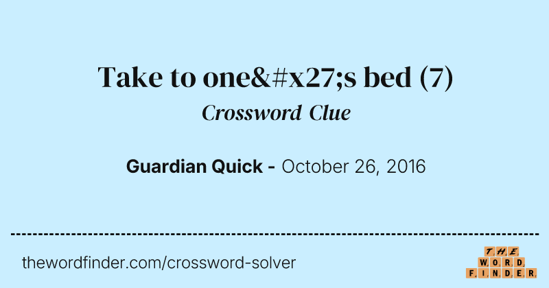 Take to one's bed crossword clue image