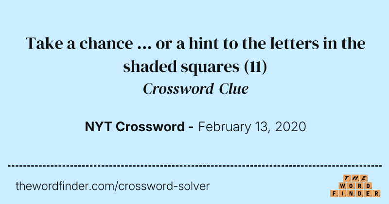 Take a chance ... or a hint to the letters in the shaded squares crossword clue image