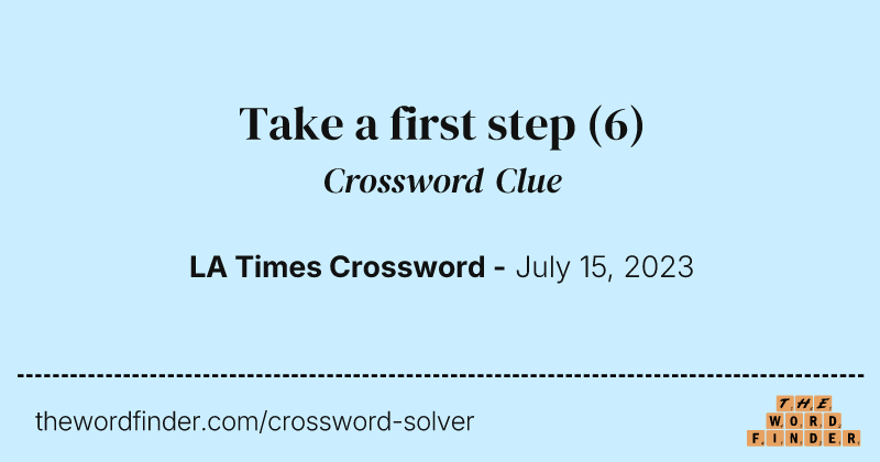 Take a first step crossword clue image