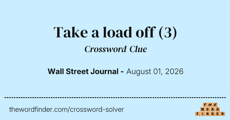 Take a load off crossword clue image