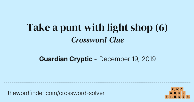 Take a punt with light shop crossword clue image
