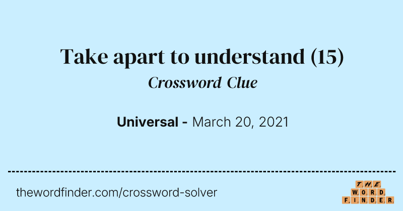 Take apart to understand crossword clue image