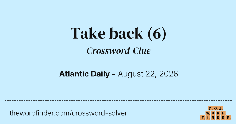 Take back crossword clue image