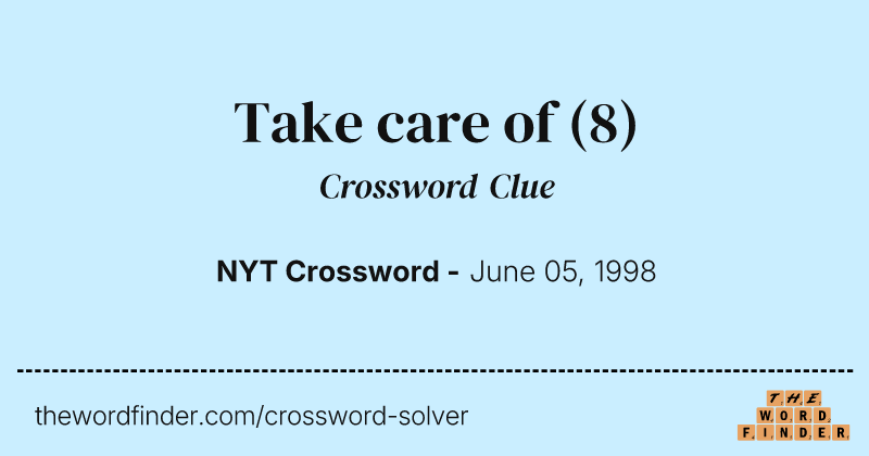 Take care of crossword clue image