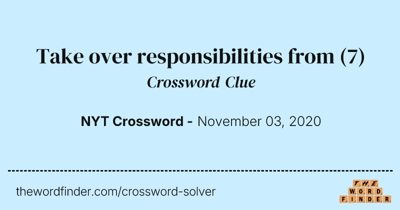 Take over responsibilities from crossword clue image