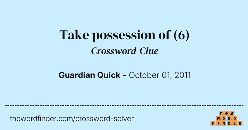 Take possession of crossword clue image