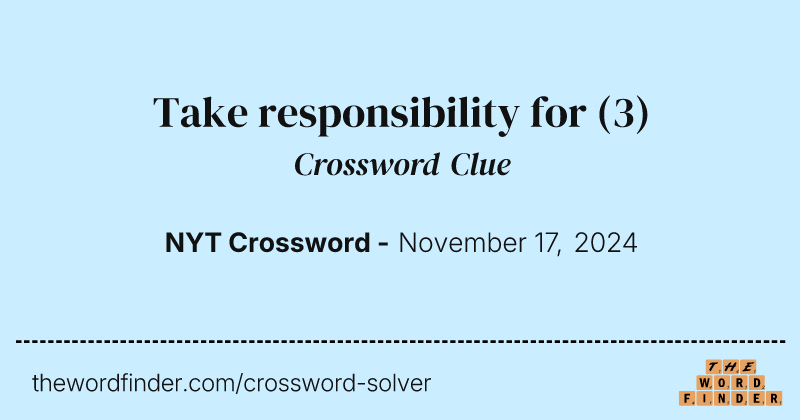 Take responsibility for crossword clue image