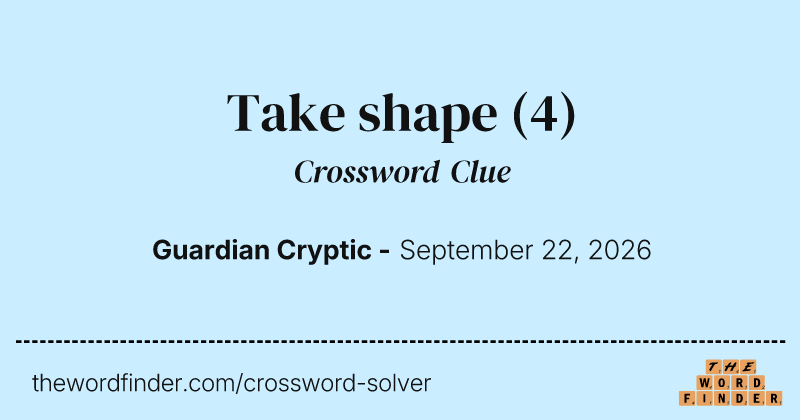 Take shape crossword clue image