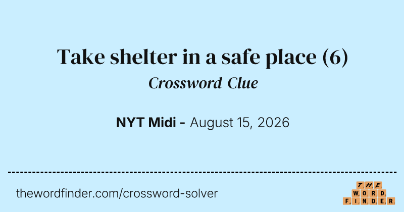 Take shelter in a safe place crossword clue image