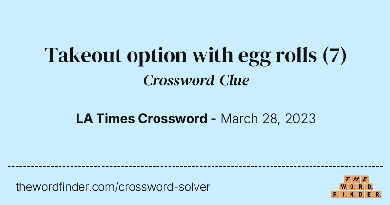 Takeout option with egg rolls crossword clue image