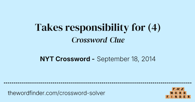 Takes responsibility for crossword clue image