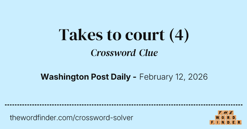 Takes to court crossword clue image