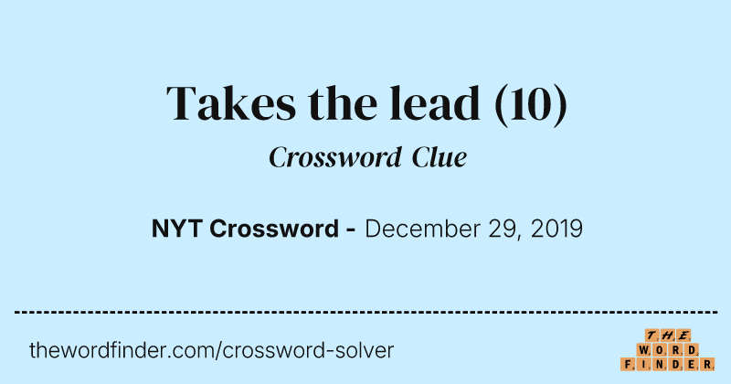 Takes the lead crossword clue image