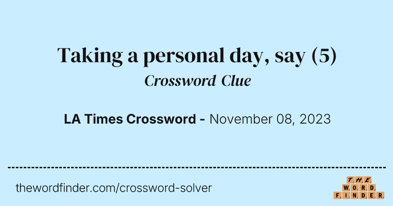 Taking a personal day, say crossword clue image