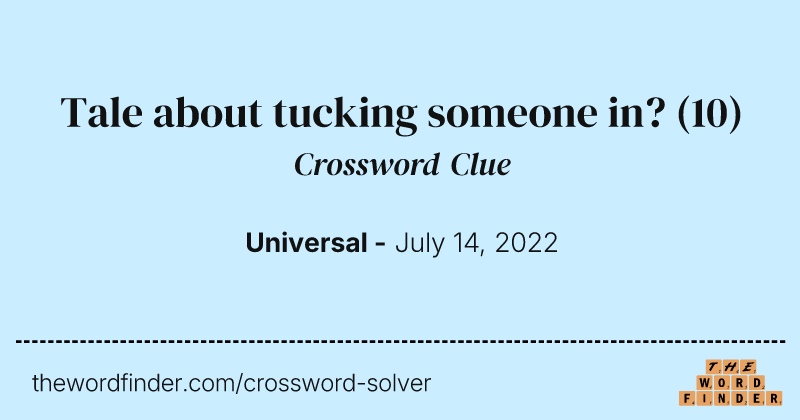 Tale about tucking someone in? crossword clue image