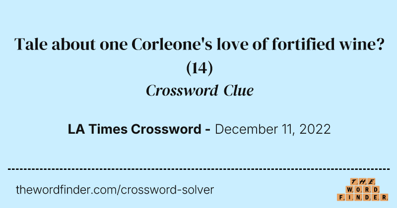 Tale about one Corleone's love of fortified wine? crossword clue image