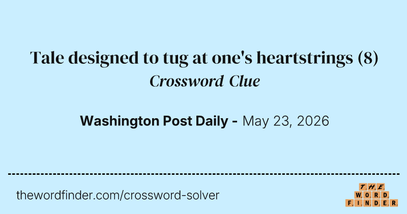 Tale designed to tug at one's heartstrings crossword clue image