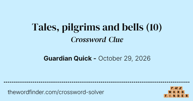 Tales, pilgrims and bells crossword clue image