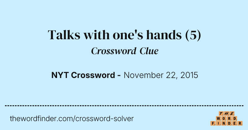 Talks with one's hands crossword clue image