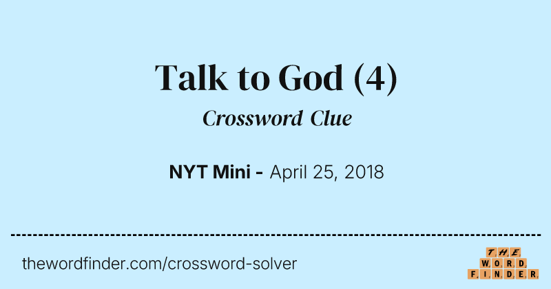 Talk to God crossword clue image