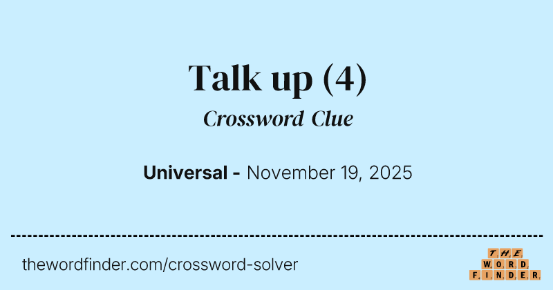 Talk up crossword clue image