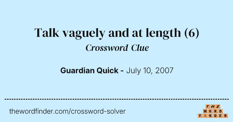 Talk vaguely and at length crossword clue image