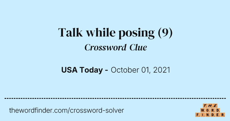 Talk while posing crossword clue image