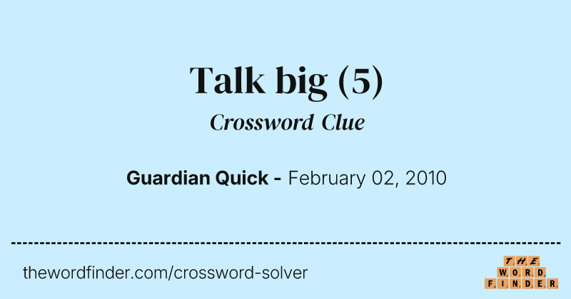 Talk big crossword clue image