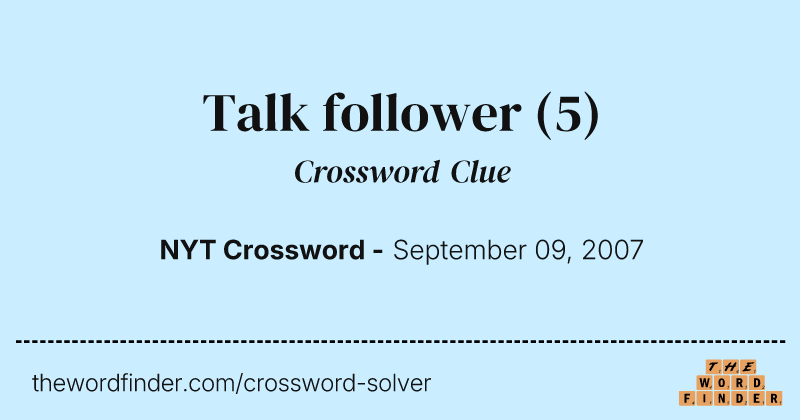 Talk follower crossword clue image