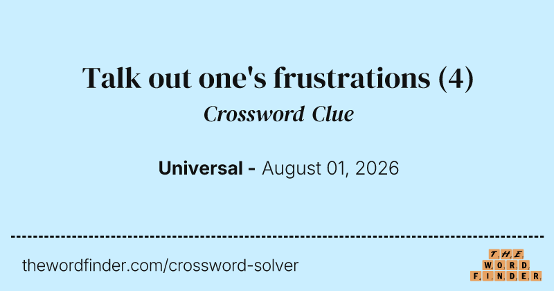 Talk out one's frustrations crossword clue image