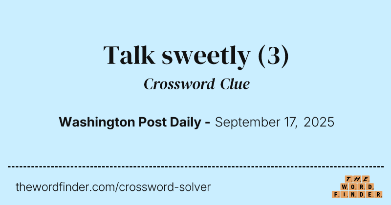 Talk sweetly crossword clue image