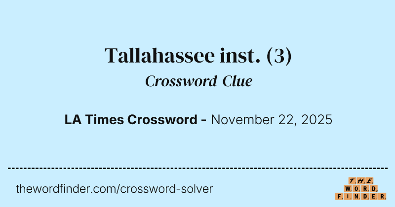 Tallahassee inst. crossword clue image