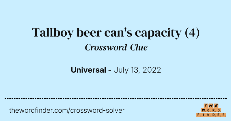 Tallboy beer can's capacity crossword clue image