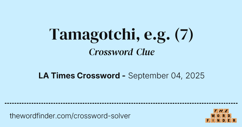 Tamagotchi, e.g. crossword clue image