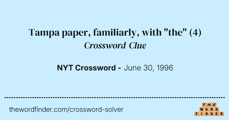 Tampa paper, familiarly, with "the" crossword clue image